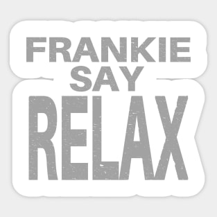 Frankie Say Relax Funny Tee 90s Gift Sticker